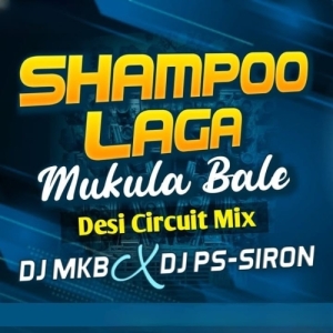Shampoo Laga Mukula Bale (Sambalpuri Edm X Desi Circuit) Dj Mkb x Dj Ps Siron