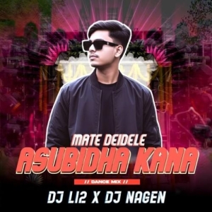 Mate Deidele Asubidha Kana (Odia Dance Mix) Dj Li2 X Dj Nagen