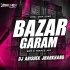 Bazar Garam (Edm Trance Mix) Dj Abishek Jharkhand