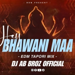 Hey Bhawani Maa   Sambalpuri Bhajan (Edm Tapori) Dj Ab Broz