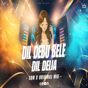 DIL DEBU BELE DEIJA ( EDM X OGNL MIX ) DJ AB BROZ OFFICIAL