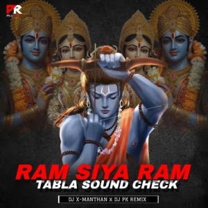 Ram Siya Ram (Tabla Sound Check) Dj X Rathan x Dj Pk Remix