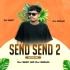 SEND SEND 2 (TAPORI MIX) DJ SMP ND DJ SIBUN