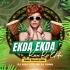 EKDA EKDA (EDM CIRCUIT MIX )DJ SILU CTC x DJ SONU