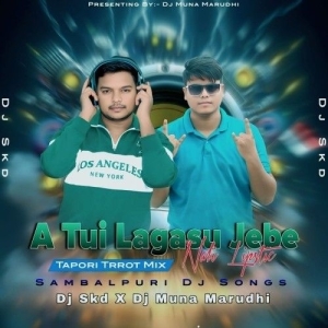 A Tui Lagasu Jebe Nali Lipstic (Tapori Trrot Mix) Dj Skd X Dj Muna Marudhi