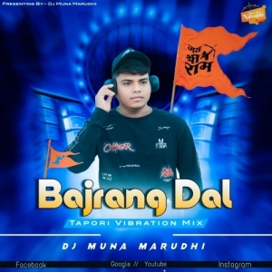 Bajrang Daal (Tapori Vibration Mix) DJ Muna Marudhi