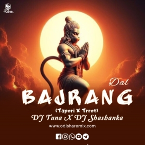 Bajrang Dal (Tapori X Trrot) DJ Tuna X DJ Shashanka