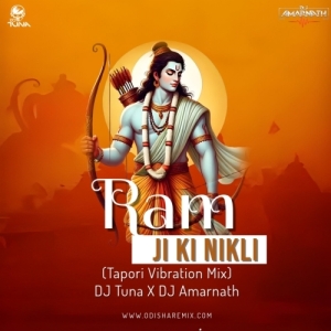 Ram Ji Ki Nikli (Tapori Vibration Mix) DJ Tuna X DJ Amarnath