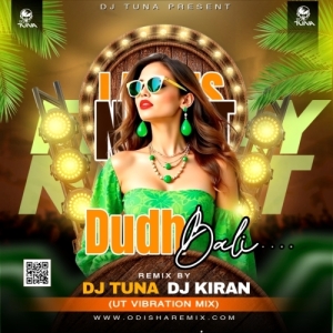 Dudh Wali (Ut Vibration Mix) DJ Tuna X DJ Kiran