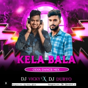 KELA BALA (DANCE MIX)DJ DURYO X DJ VICKY