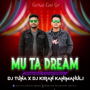 Mu Tora Dream Girl (Tapori Trrot Mix) Dj Tuna X Dj Kiran