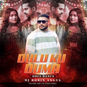 Dulu Ku Duma (Odia Dance Mix) Dj Robin Angul