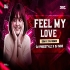 FEEL MY LOVE (EDM x CG) DJ FREESTYLz Nd DJ SIDz