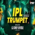IPL Theme Circuit Remix Trumpet Remaster Dj Spikey Official