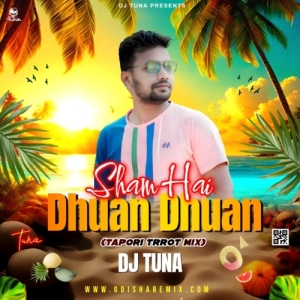 Sham Hai Dhuan Dhuan (Tapori Trrot Vibrate Mix) DJ Tuna Exclusive