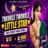Twinkle Twinkle Little Star ( Circuit House Remix ) Dj Rj x Dj Rinku Salepur