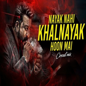 KHALNAYAK HOON MAIN (CIRCUIT HOUSE REMIX) PMK MUSICC KOLHAPUR X AK MUSIXX
