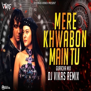 MERE KHWABON MEIN TU (HOUSE CIRCUIT REMIX) DJ VIKAS MAHARASHTRA
